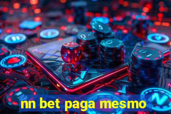 nn bet paga mesmo